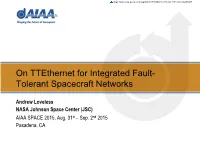 On Ttethernet for Integrated Fault- Tolerant Spacecraft Networks