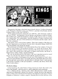 The Period of the Kings Is the Third Stage in Israel's History. It Follows