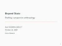 Beyond State Drafting a Prospective Anthropology