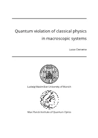 Quantum Violation of Classical Physics in Macroscopic Systems