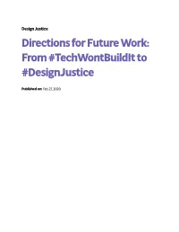 Directions for Future Work: from #Techwontbuildit to #Designjustice