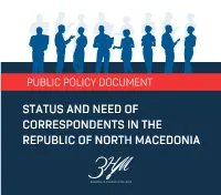 Association of Journalists of Macedonia PUBLIC POLICY DOCUMENT STATUS and NEED of CORRESPONDENTS in the REPUBLIC of NORTH MACEDONIA
