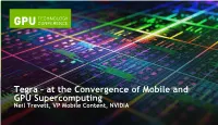 Tegra: Mobile & GPU Supercomputing Convergence | GTC 2013