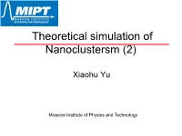 Theoretical Simulation of Nanoclustersm (2)