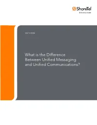 What Is the Difference Between Unified Messaging and Unified Communications?
