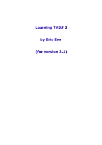 Learning TADS 3 by Eric Eve (For Version 3.1)