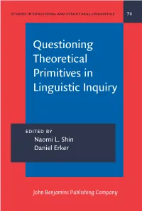 Questioning Theoretical Primitives in Linguistic Inquiry