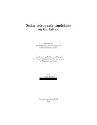 Scalar Tetraquark Candidates on the Lattice