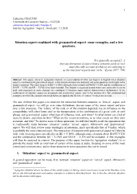 Situation Aspect Combined with Grammatical Aspect: Some Examples, and a Few Questions