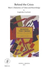 Behind the Crisis Marx’S Dialectics of Value and Knowledge by Guglielmo Carchedi