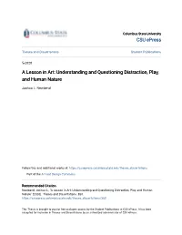 A Lesson in Art: Understanding and Questioning Distraction, Play, and Human Nature