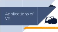 Applications of VR