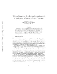 Efficient Binary and Run Length Morphology and Its Application To