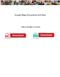Google Maps Documents and Data