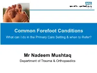 Common Forefoot Conditions Mr Nadeem Mushtaq