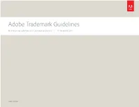 Adobe Trademark Guidelines for Third Parties Who License Or Use Adobe Trademarks | 01 November 2014