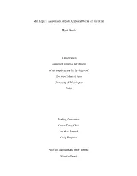 Max Reger's Adaptations of Bach Keyboard Works for the Organ Wyatt Smith a Dissertation Submitted in Partial Fulfillment Of