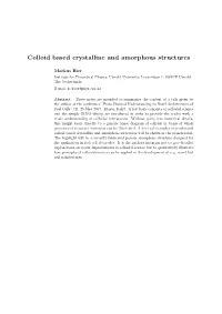 Colloid Based Crystalline and Amorphous Structures