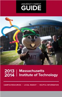 Massachusetts Institute of Technology This Guide Is Produced in Partnership with the MIT Parents Assocation and Universityparent