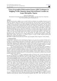 Using Geographical Information System (GIS) Techniques in Mapping Traffic Situation Along Selected Road Corridors in Lagos Metropolis, Nigeria