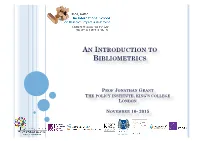 An Introduction to Bibliometrics