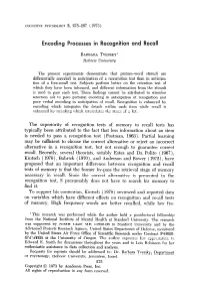 Encoding Processes in Recognition and Recall