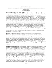 SPEAKER BIOGRAPHIES “Lessons on Coverage from Abroad: How Do the Dutch, German and Swiss Health Care Systems Do It?” November 14, 2008