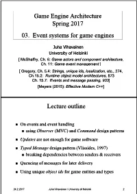 Game Engine Architecture Spring 2017 03. Event Systems for Game Engines