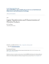 Lignin Transformation and Characterization of Pyrolytic Products Eric Amo Boakye South Dakota State University