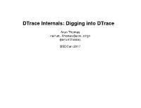 Dtrace Internals: Digging Into Dtrace