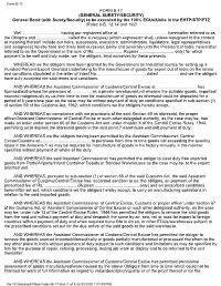 FORM B-17 (GENERAL SURETY/SECURITY) General Bond (With Surety/Security) to Be Executed by the 100% Eous/Units in the EHTP/STP/FTZ (Rules 9-B, 13,14 and 192) We