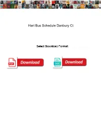 Hart Bus Schedule Danbury Ct