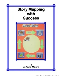 Story Mapping with Success by Joanne Moore ISBN 0-9733876-0-2 ISBN 978-0-9950892-2-8 (Renamed Story Mapping SMARTS in Language Arts )