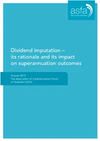 Dividend Imputation – Its Rationale and Its Impact on Superannuation Outcomes