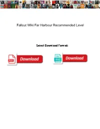 Fallout Wiki Far Harbour Recommended Level