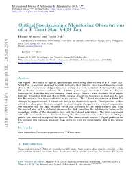 Optical Spectroscopic Monitoring Observations of a T Tauri Star V409