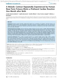 A Melodic Contour Repeatedly Experienced by Human Near-Term Fetuses Elicits a Profound Cardiac Reaction One Month After Birth