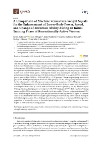A Comparison of Machine Versus Free-Weight Squats for the Enhancement of Lower-Body Power, Speed, and Change-Of-Direction Abilit