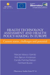 HEALTH TECHNOLOGY ASSESSMENT and HEALTH POLICY-MAKING in EUROPE Current Status, Challenges and Potential