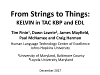 From Strings to Things: KELVIN in TAC KBP and EDL