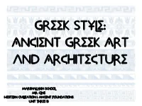 Ancient Foundations Unit Three IB * Ancient Greek Architecture