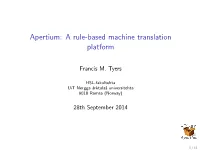 Apertium: a Rule-Based Machine Translation Platform