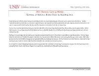 2011 Nevada Casino Gaming Market: a Summary of Statistics, Broken Down by Reporting Area