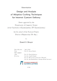 Design and Analysis of Adaptive Caching Techniques for Internet Content Delivery
