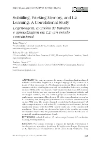 Subtitling, Working Memory, and L2 Learning: a Correlational Study Legendagem, Memória De Trabalho E Aprendizagem Em L2: Um Estudo Correlacional