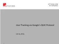 User Tracking Via Google's QUIC Protocol