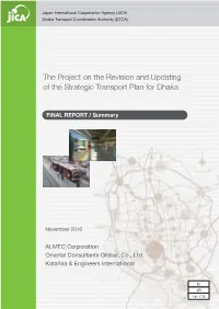 The Project on the Revision and Updating of the Strategic Transport Plan for Dhaka SUMMARY Final Report