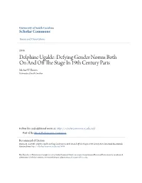 Delphine Ugalde: Defying Gender Norms Both on and Off Thet S Age in 19Th Century Paris Michael T
