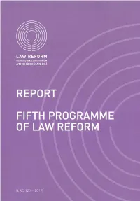 LRC 120-2019 Fifth Programme of Law Reform.Pdf