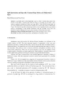 Split Quaternions and Spacelike Constant Slope Surfaces in Minkowski 3- Space